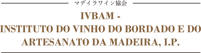 IVBAM - Instituto do Vinho do Bordado e do Artesanato da Madeira, I.P.